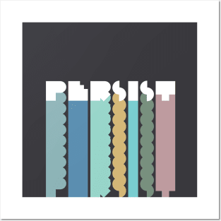 Persist Posters and Art